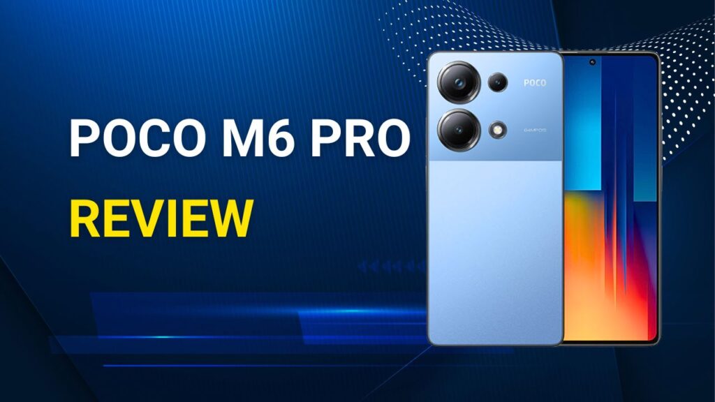Poco M6 Pro Review